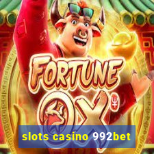 slots casino 992bet